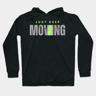 Just keep moving forward Hoodie